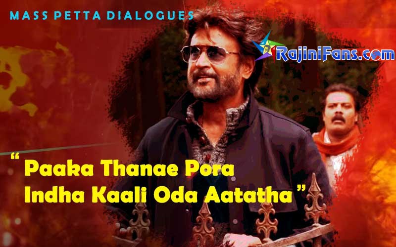 Mass Petta Dialogue - Paaka Thanae Pora Indha Kaali Oda Aatatha