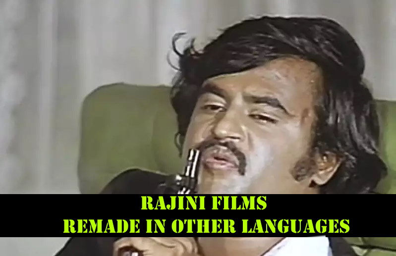 Rajinikanth Films Remade