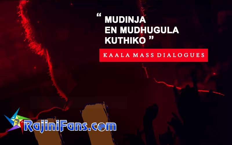 Brave Kaala dialogue